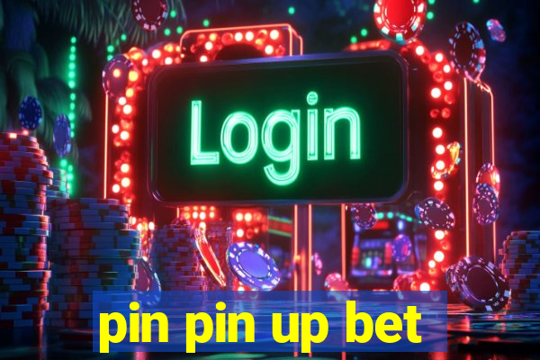 pin pin up bet
